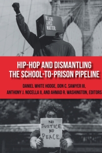 Imagen de portada: Hip-Hop and Dismantling the School-to-Prison Pipeline 1st edition 9781433174391