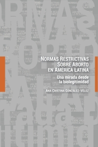 Imagen de portada: Normas restrictivas sobre aborto en América Latina 1st edition 9781433174650