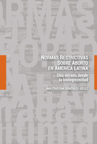 Cover image: Normas restrictivas sobre aborto en América Latina 1st edition 9781433174650