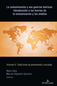 Immagine di copertina: La comunicación y sus guerras teóricas. Introducción a las teorías de la comunicación y los medios 1st edition 9781433175954