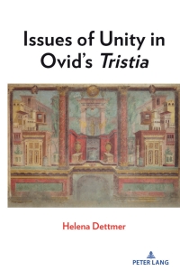 Imagen de portada: Issues of Unity in Ovid’s <i>Tristia" 1st edition 9781433177422