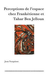 Imagen de portada: Perceptions de l’espace chez Frankétienne et Tahar Ben Jelloun 1st edition 9781433177484