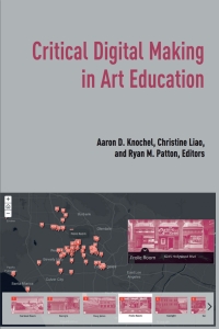 Cover image: Critical Digital Making in Art Education 1st edition 9781433177620