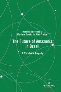 Cover image: The Future of Amazonia in Brazil 1st edition 9781433177934