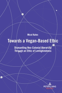 Cover image: Towards a Vegan-Based Ethic 1st edition 9781433177972