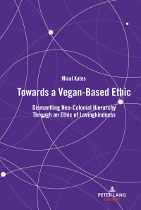صورة الغلاف: Towards a Vegan-Based Ethic 1st edition 9781433177972