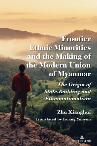 Cover image: Frontier Ethnic Minorities and the Making of the Modern Union of Myanmar 1st edition 9781433177187