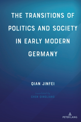 表紙画像: The Transitions of Politics and Society in Early Modern Germany 1st edition 9781433177224