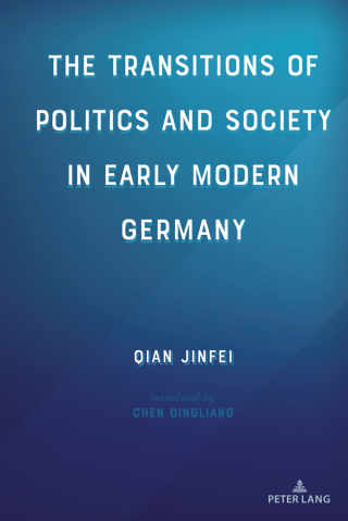 Cover image: The Transitions of Politics and Society in Early Modern Germany 1st edition 9781433177224