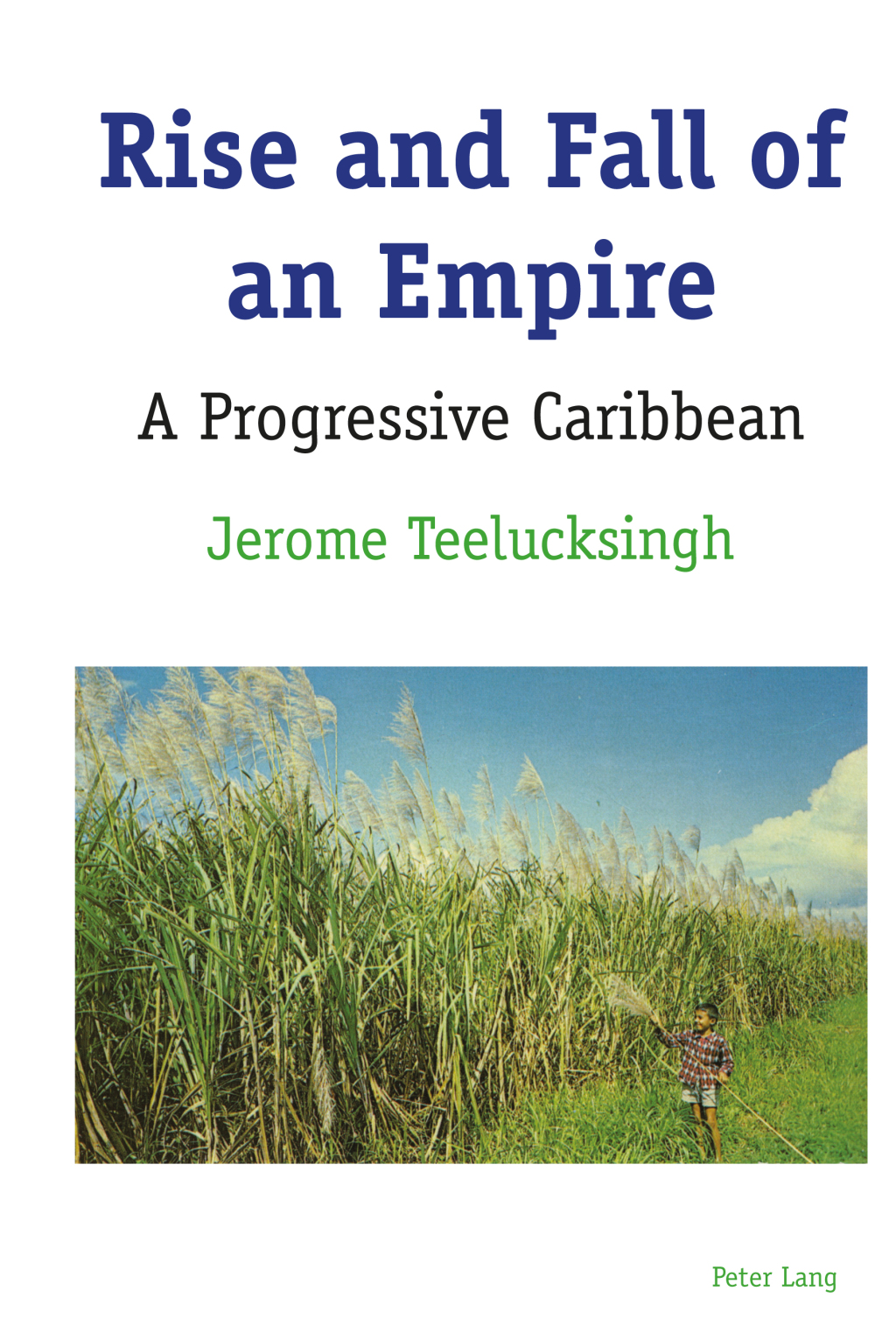 Rise and Fall of an Empire A Progressive Caribbean 1st Edition