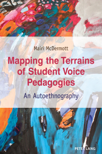 Imagen de portada: Mapping the Terrains of Student Voice Pedagogies 1st edition 9781433178894