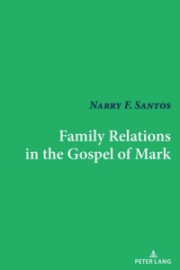 Imagen de portada: Family Relations in the Gospel of Mark 1st edition 9781433179358