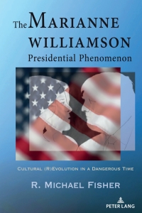 Imagen de portada: The Marianne Williamson Presidential Phenomenon 1st edition 9781433179303