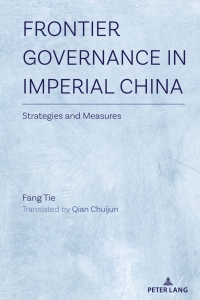 Cover image: Frontier Governance In Imperial China 1st edition 9781433179747