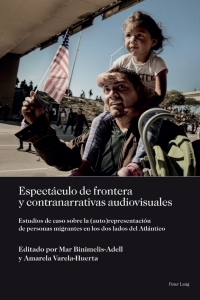 Immagine di copertina: Espectáculo de frontera y contranarrativas audiovisuales 1st edition 9781433179877