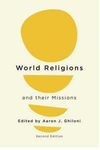Imagen de portada: World Religions and their Missions 2nd edition 9781433180118