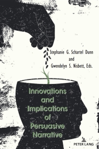 表紙画像: Innovations and Implications of Persuasive Narrative 1st edition 9781433180873