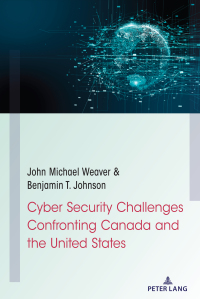 Cover image: Cyber Security Challenges Confronting Canada and the United States 1st edition 9781433181009