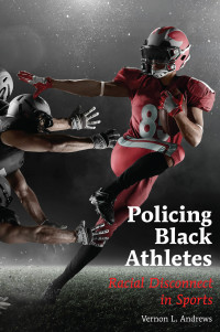 Cover image: Policing Black Athletes 1st edition 9781433167874