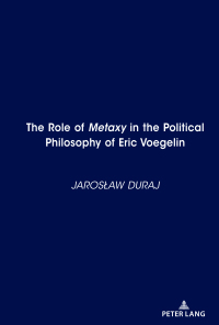Immagine di copertina: The Role of <i>Metaxy" in the Political Philosophy of Eric Voegelin 1st edition 9781433181108