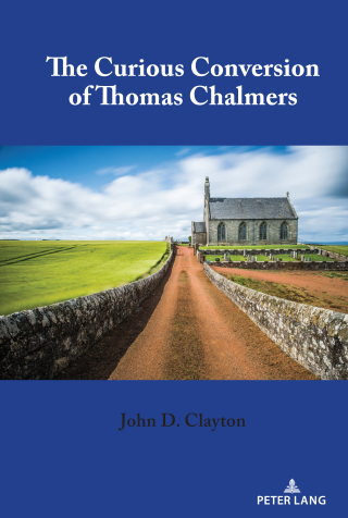 Cover image: The Curious Conversion of Thomas Chalmers 1st edition 9781433181146