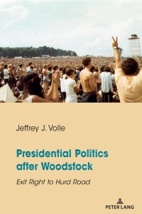 Imagen de portada: Presidential Politics after Woodstock 1st edition 9781433181511