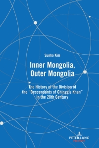 Cover image: Inner Mongolia, Outer Mongolia 1st edition 9781433181856