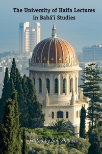 Cover image: The University of Haifa Lectures in Bahá’í Studies 1st edition 9781433181863