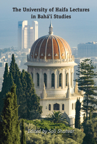 Imagen de portada: The University of Haifa Lectures in Bahá’í Studies 1st edition 9781433181863