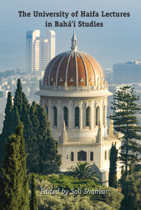 صورة الغلاف: The University of Haifa Lectures in Bahá’í Studies 1st edition 9781433181863