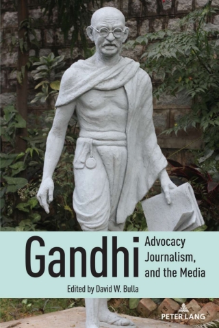 Cover image: Gandhi, Advocacy Journalism, and the Media 1st edition 9781433182419