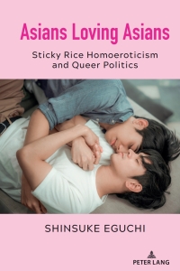 Imagen de portada: Asians Loving Asians 1st edition 9781433183058