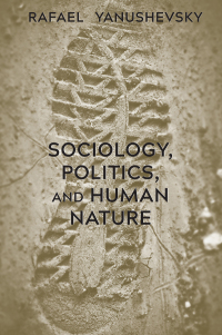 Cover image: Sociology, Politics, and Human Nature 1st edition 9781433184826