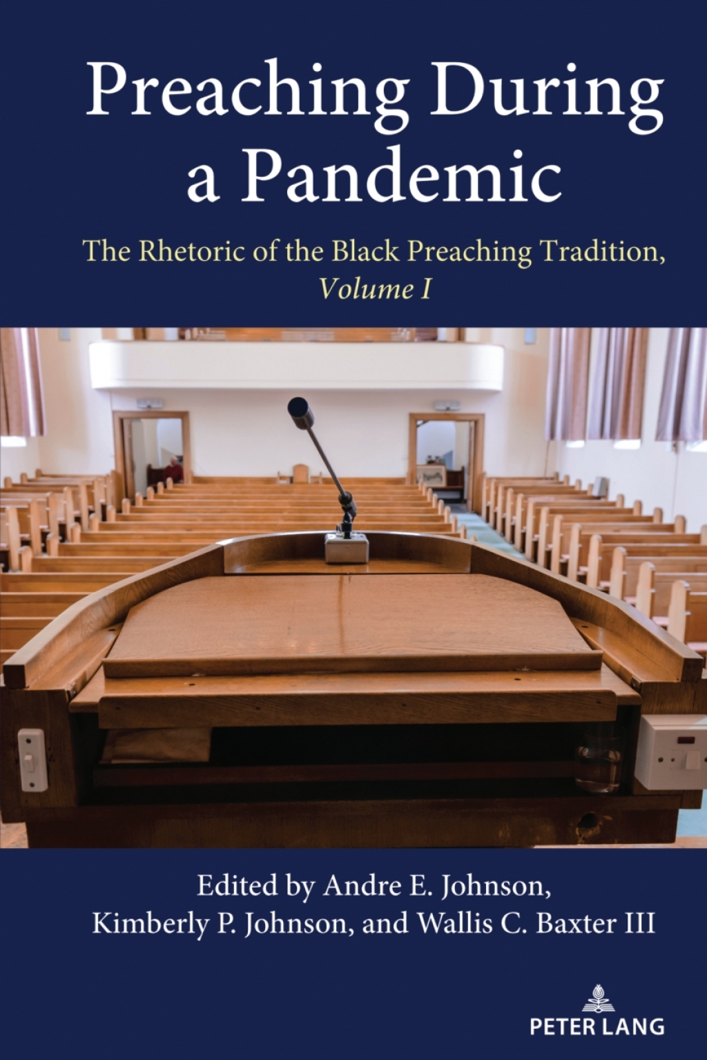 Preaching During a Pandemic The Rhetoric of the Black Preaching Tradition, Volume I 1st Edition