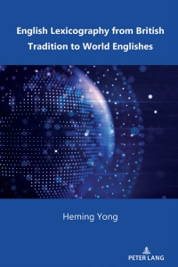 Imagen de portada: English Lexicography from British Tradition to World Englishes 1st edition 9781433186967