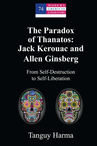 Cover image: The Paradox of Thanatos: Jack Kerouac and Allen Ginsberg 1st edition 9781433189074