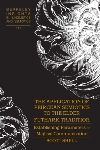 Immagine di copertina: The Application of Peircean Semiotics to the Elder Futhark Tradition 1st edition 9781433189555