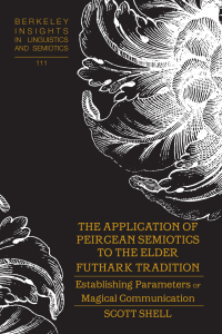 Cover image: The Application of Peircean Semiotics to the Elder Futhark Tradition 1st edition 9781433189555