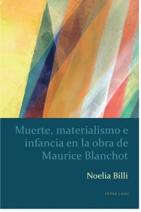 Imagen de portada: Muerte, materialismo e infancia en la obra de Maurice Blanchot 1st edition 9781433187438