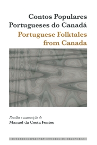 Omslagafbeelding: Contos Populares Portugueses do Canadá / Portuguese Folktales from Canada 1st edition 9781433190278