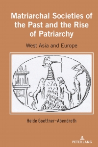 Imagen de portada: Matriarchal Societies of the Past and the Rise of Patriarchy 1st edition 9781433191176