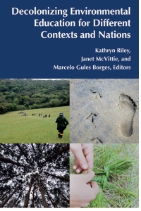 Cover image: Decolonizing Environmental Education for Different Contexts and Nations 1st edition 9781433191749