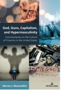 Imagen de portada: God, Guns, Capitalism, and Hypermasculinity 1st edition 9781433191862