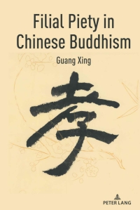 صورة الغلاف: Filial Piety in Chinese Buddhism 1st edition 9781433192005