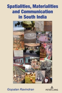 Cover image: Spatialities, Materialities and Communication in South India 1st edition 9781433192302