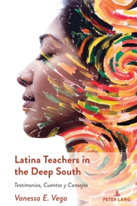 Omslagafbeelding: Latina Teachers in the Deep South 1st edition 9781433193149