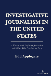 Cover image: Investigative Journalism in the United States 1st edition 9781433194771