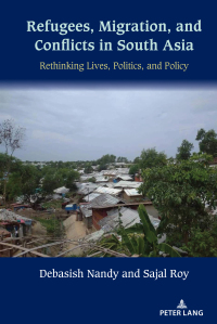 Cover image: Refugees, Migration, and Conflicts in South Asia 1st edition 9781433194955
