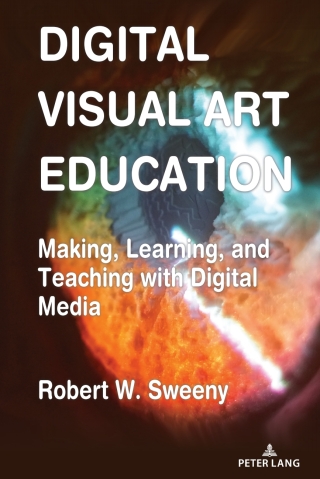 Cover image: Digital Visual Art Education 1st edition 9781433195648