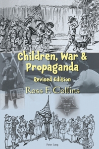 Imagen de portada: Children, War and Propaganda, Revised Edition 2nd edition 9781433196805